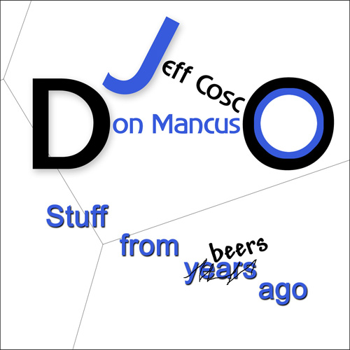 Jeff Cosco Don Mancuso Album Stuff From Beers/Years Ago